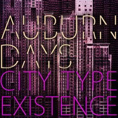 Auburn Days - City Type Existence