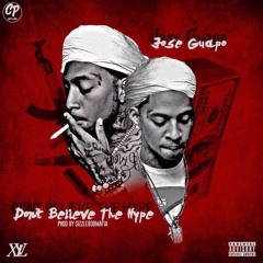 Jose Guapo - Don't Believe The Hype