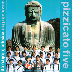 Voyage À Tokyo Reprise - Pizzicato Five
