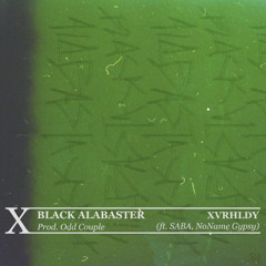 Black Alabaster featuring Saba , NoName [prod. Odd Couple]