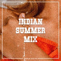 EDDI'S MIX #08 : Indian Summer Mix