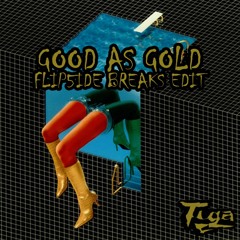 Tiga - Good As Gold (Flip5ide Breaks Edit)