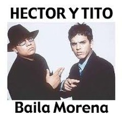 95 - Hector Y Tito - Baila Morena ( Mike Iparraguirre ) Reguetton 2k14  2k14