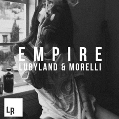 Lubyland & Morelli - Empire