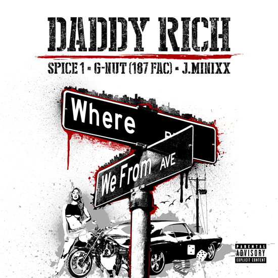 Daddy Rich ft. Spice-1, G-Nut, J-Minixx - Where We From [Thizzler.com]