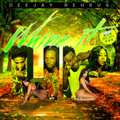 Deejay REhSUS - WHINE IT UP(NOV 2014)