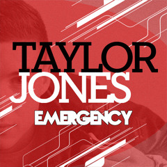 Taylor Jones - Emergency (Radio Edit)