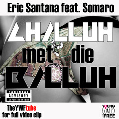 Eric Santana Feat. Somaro (YWF Crew) - Chilluh Met Die Billuh 1