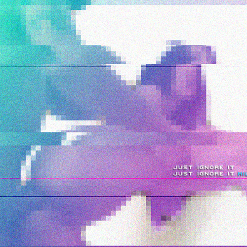 ☆JUST IGNORE IT☆