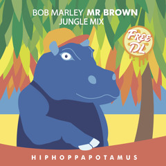 Mr Brown (Jungle Mix) ***Free Download***