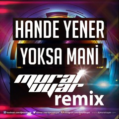 Hande Yener - Yoksa Mani ( Murat Uyar Club Remix )Yeni