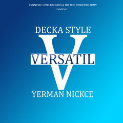 Decka Style - Versatil (con Yerman Nickce) [prod. ThaiBeats]