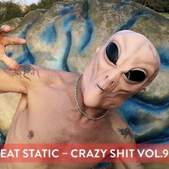 EAT STATIC | Crazy Shit Vol. 9 | 08/11/2014