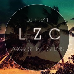 Dj Freky - LZC (Original Mix Aggressive Drums)
