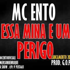 MC ENTO - ESSA MINA E UM PERIGO_MUSICA NOVA 2015 ( PROD. G.O.P ) AUDIO OFICIAL