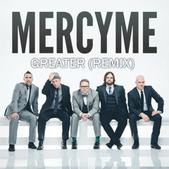 MercyMe - Greater (vs. Avicii - Levels) [Colonel Panic MASHUP w/ FREE DOWNLOAD in Description]