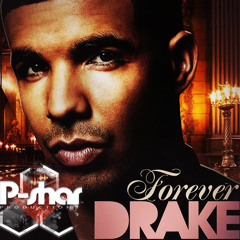 Drake - Forever (P-shar Remix)