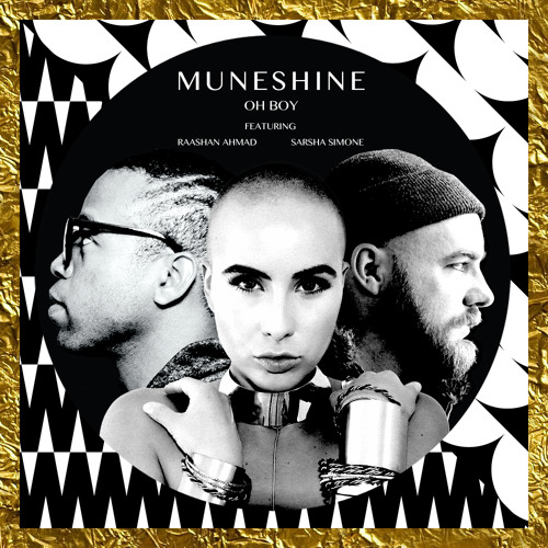 Muneshine Feat. Sarsha Simone & Raashan Ahmad - Oh Boy