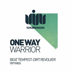 WARRIOR - ONE WAY - DIRT REVOLVER REMIX - VIM RECORDS