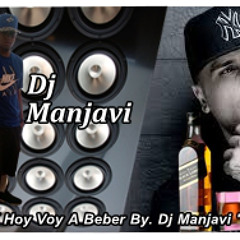 Mix Hoy Voy A Beber Nicky Yam Ft. Chombo Panablack Ranki Tanki By.El Duro En Los Mixeos Dj Manjavi
