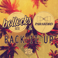 Bollocks Deejays & Parakord - Back It Up (Original Mix)