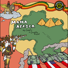 Sabir x Chaddy Royal - Mama Africa