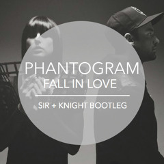 Phantogram - Fall In Love (Sir Knight Bootleg)