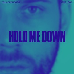 Yellow Shoots - Hold Me Down