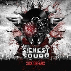 The Sickest Squad & System 3 - Sick Dreams