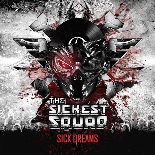 The Sickest Squad & System 3 - Sick Dreams