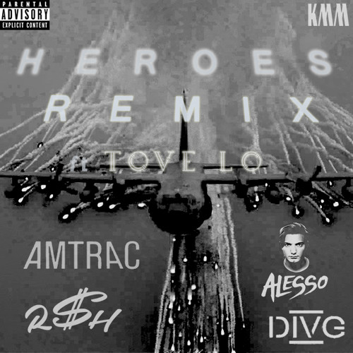 Alesso - Heroes ft Tove Lo AMTRAC Remix ft Ryize DollaHyde