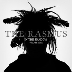 The Rasmus - IN THE SHADOWS ( TLVR REMIX )