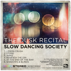 Slow Dancing Society - 'Stone'