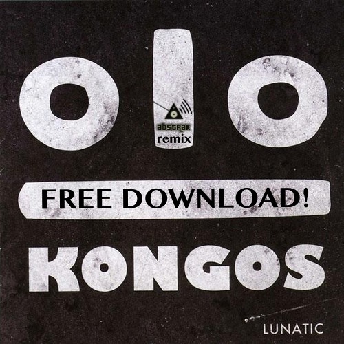 Kongos - I'm Only Joking (Abstrak Remix)