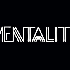 Mentality Podcast 009- Mantra