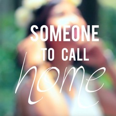 A Someone To Call Home