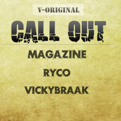 "Call Out" - VicKyBraak ft. Ryco & Magazine