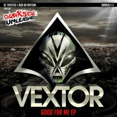 Vextor - Good For Me (original mix)