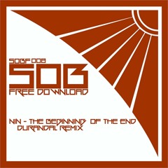 NIN - The Beginning Of The End (Durandal Remix) [SOB8]