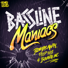 Bombs Away, Peep This & Bounce Inc - Bassline Maniacs (ACAPELLA)[FREE DOWNLOAD]