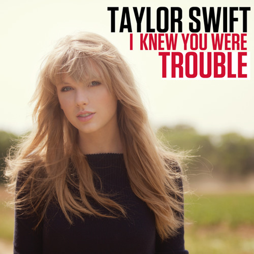 I KNEW YOU WERE TROUBLE (TRADUÇÃO) - Taylor Swift 