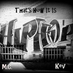 That's How It Is (Kev ft. M.C.)