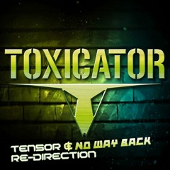 Tensor & Re-Direction - No Way Back (Toxicator Anthem 2014) FREE DOWNLOAD