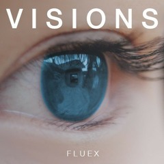 Fluex - Visions (Original Mix)