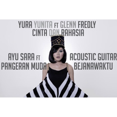 Cinta Dan Rahasia - @YuraYunita ft. Glenn Fredly (cover) by @ayuusara ft. @PangeranMudaS