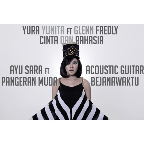 Cinta Dan Rahasia - @YuraYunita ft. Glenn Fredly (cover) by @ayuusara ft. @PangeranMudaS