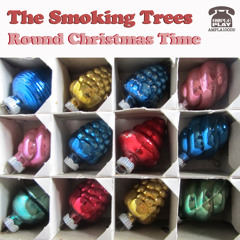 The Smoking Trees 'Round Christmas Time' - Ample Play Records