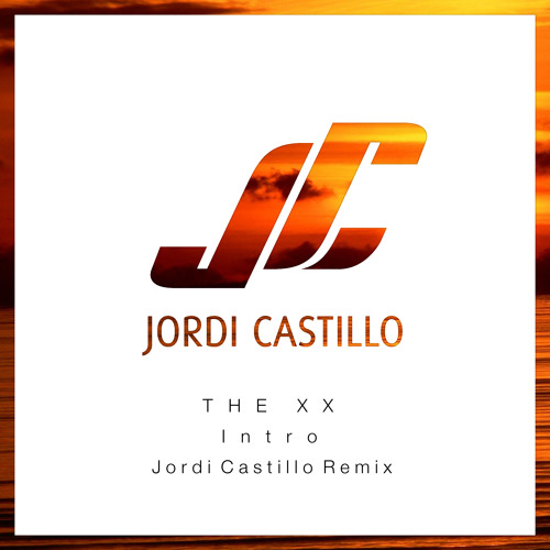 The XX - Intro (Jordi Castillo Remix)- Deep House