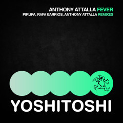 Anthony Attalla - Fever (Rafa Barrios Remix) [OUT NOW]