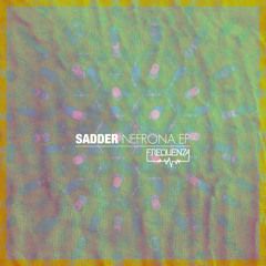 Sadder - Nefrona (Original Mix) FREQUENZA